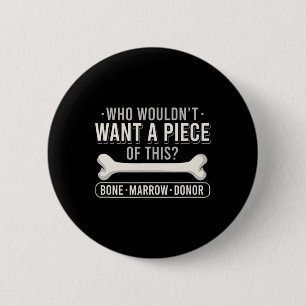 Bone Marrow Donation Cancer Fighter Leukaemia Awar 2 Inch Round Button