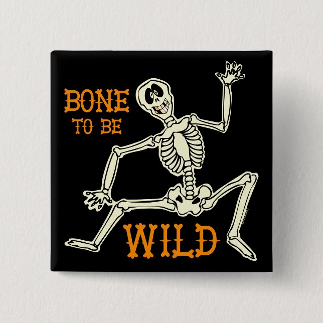 Bone To Be Wild 2 Inch Square Button (Front)
