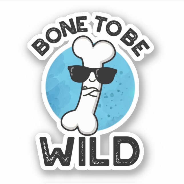 Bone To Be Wild Funny Anatomy Pun  (Front)