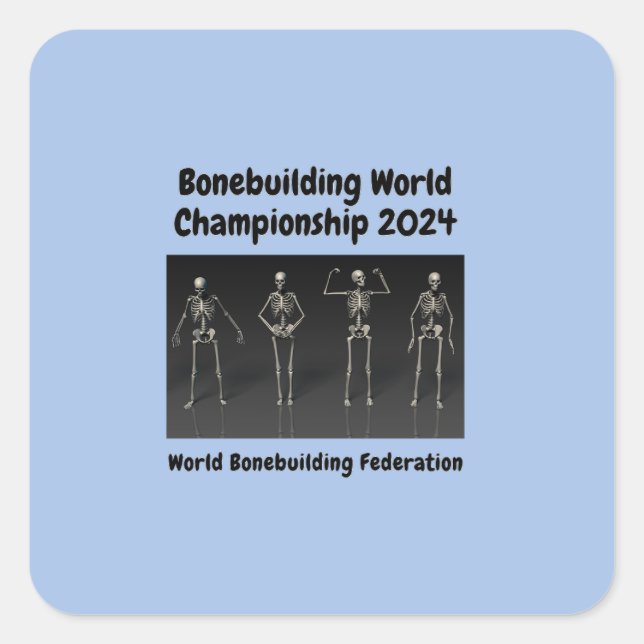 Bonebuilding World Championship 2024 Square Sticker (Front)