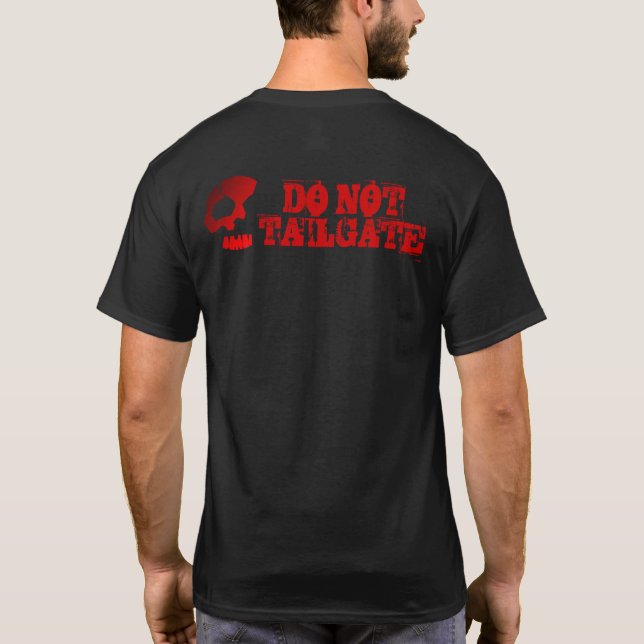 BoneHead Do not tailgate T-Shirt (Back)