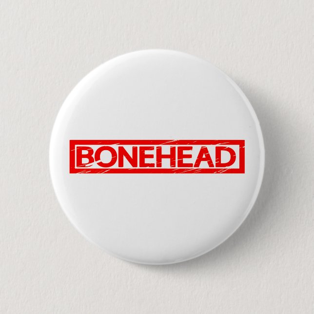 Bonehead Stamp 2 Inch Round Button (Front)