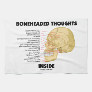 Boneheaded Thoughts Inside Kitchen Towel