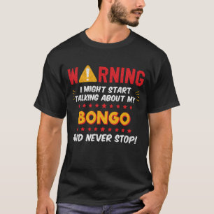 Bongo Drum Drummer Saying Joke Graphic T-Shirt