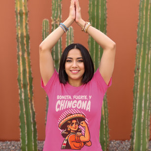 Bonita Fuerte & Chingona Retro Latina Hispanic  T-Shirt