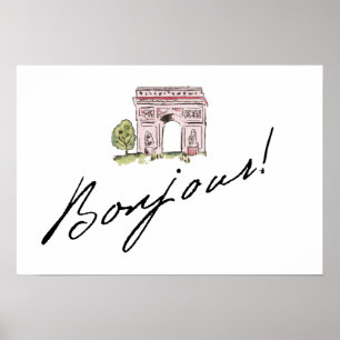Bonjour! Quote   With Arc de Triomphe Poster