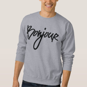 Bonjour Script (Black) for Lovers of France Sweatshirt