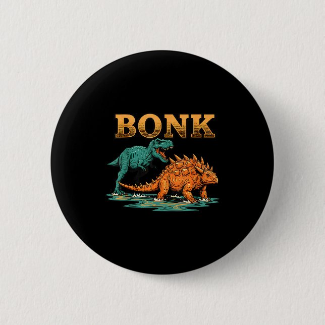 Bonk Dinosaur Funny Prehistoric Humor Design  2 Inch Round Button (Front)