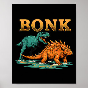 Bonk Dinosaur Funny Prehistoric Humor Design Poster