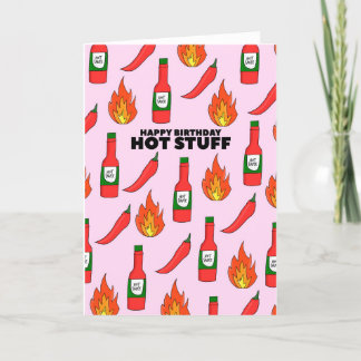 Bonne carte d'anniversaire Hot Stuff