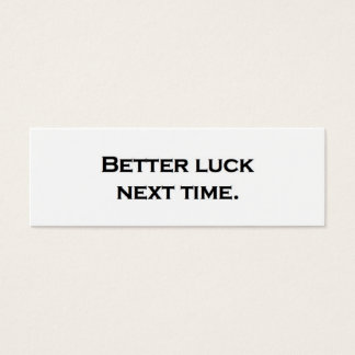 Bonne chance la prochaine fois.