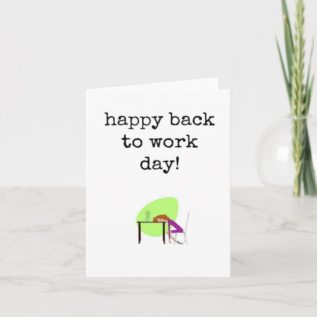 Bonne journée de retour au travail, Carte de retou (Devant)