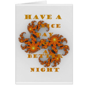 Bonne journée et une meilleure nuit