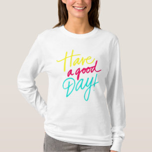 Bonne journée T-shirt