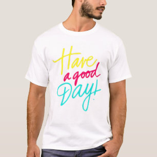Bonne journée T-shirt