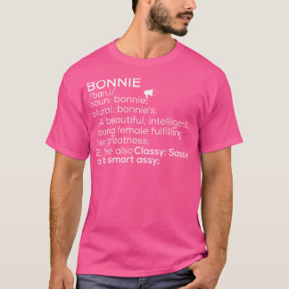Bonnie Name Bonnie Definition Bonnie Female Name B T-Shirt