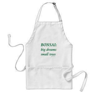 Bonsai , Big Dreams Small Trees Design Standard Apron