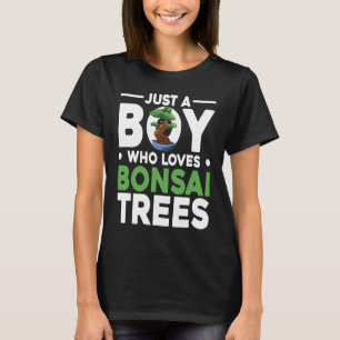 Bonsai Tree Owner Just A Boy Who Loves Bonsai Tree T-Shirt