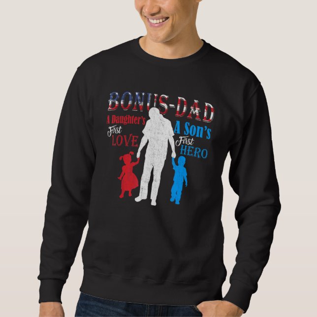 Bonus-Dad A Sons First Hero A Daughters First Love Sweatshirt (Front)