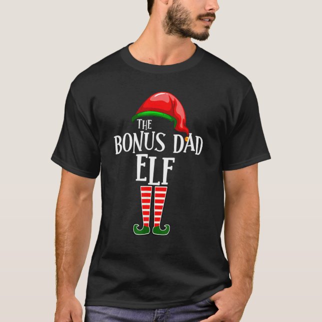 Bonus Dad Elf Matching Family Group Christmas Part T-Shirt (Front)