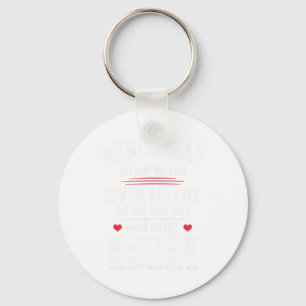 Bonus-dad May Not Have Given Me Life Made My Life  Keychain