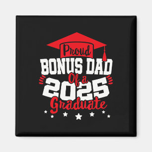 Bonus Dad Of A 2025 Graduate Cl Senior Graduation Magnet