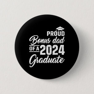 Bonus Dad Of A Cl Of 2024 Graduate Senior 1  2 Inch Round Button