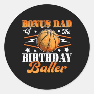 Bonus Dad Of The Birthday Byller Bysketbyll Father Classic Round Sticker