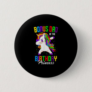 Bonus Dad of the Birthday Princess Unicorn Dabbing 2 Inch Round Button