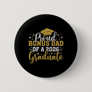 Bonus Dad Senior 2026 Proud Of A Cl Of 2026 Gradua 2 Inch Round Button