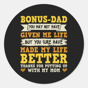 Bonus Dad Thanks For Putting Up With My Mom Classic Round Sticker