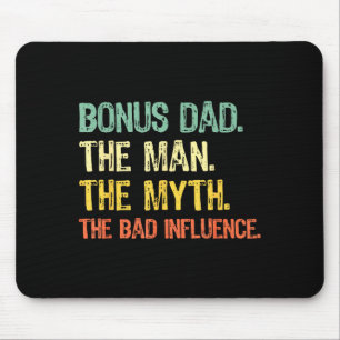 Bonus Dad The Man Myth Bad Influence Funny Step-da Mouse Pad