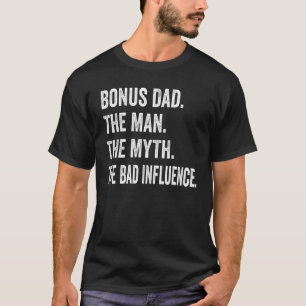 Bonus Dad The Man Myth Bad Influence Retro  Christ T-Shirt