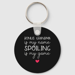 Bonus Grandma Is My Name Spoiling Is My Game Funny Keychain