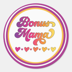Bonus Mom - Bonus Mama Classic Round Sticker