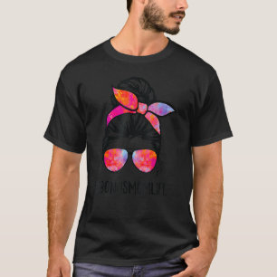 Bonus Mom Life Stepmom Mother's Day Messy Bun Hair T-Shirt