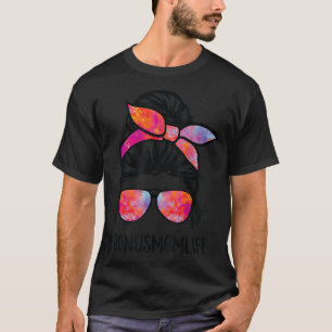 Bonus Mom life Stepmom Mother's Day Messy Bun Hair T-Shirt