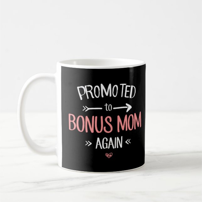 Bonus Mom New Promoted To Bonus Mom Again T-Shirt Coffee Mug (Left)