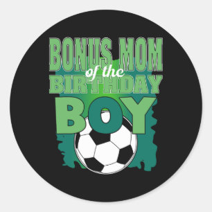 Bonus Mom Of The Birthday Boy Soccer Group Family Classic Round Sticker