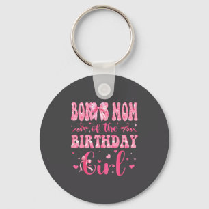 Bonus Mom Of The Birthday Girl Matching Nk Coquett Keychain