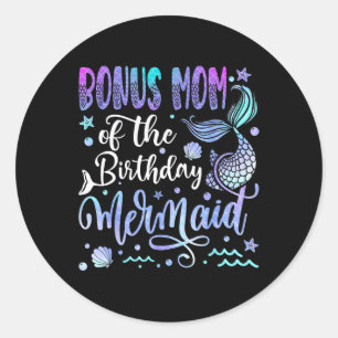 Bonus Mom Of The Birthday Mermaid Bday Girl Party  Classic Round Sticker