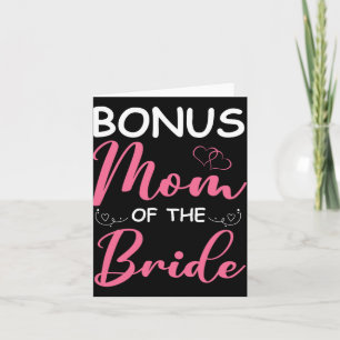 Bonus Mom Of The Bride Stepmom Of Bride Wedding Bo Card