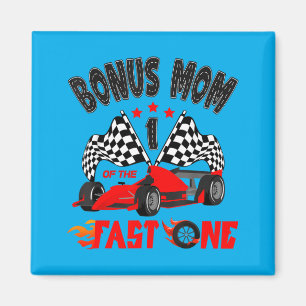 Bonus Mom Of The Fast One Car Racing 1st Birthday Magnet