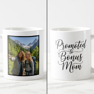 Bonus Mom Promoted Elegant Cursive Custom 1 Photo Coffee Mug