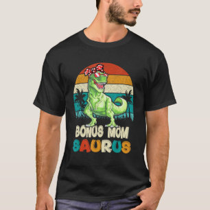 Bonus Mom Saurus Rex Mamasaurus Stepmom Matching F T-Shirt