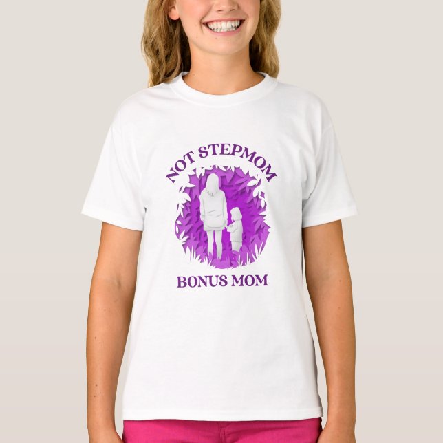 Bonus Mom | Stepmom Mother's Day Gift T-Shirt (Front)