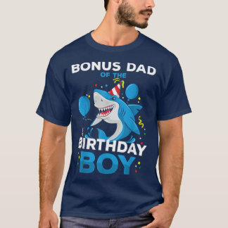 BonusDad of The Birthday Boy Shark Ocean Matching  T-Shirt