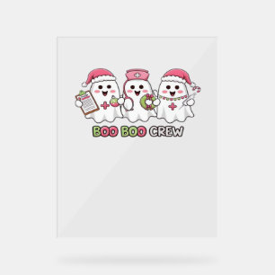 Boo Boo Crew Christmas, Ghost Nurse Oversized T-Sh Acrylic Sign