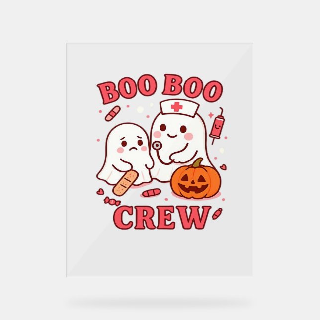 Boo Boo Crew Nurse Funny Halloween Ghost Nurse Gir Acrylic Sign (Front)