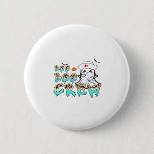 Boo Boo Crew Nurse Halloween Ghost Funny Classic T 2 Inch Round Button